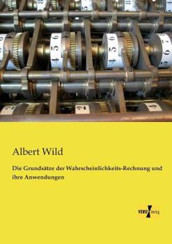 Paperback Die Grundsätze der Wahrscheinlichkeits-Rechnung und ihre Anwendungen [German] Book