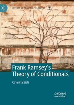 Paperback Frank Ramsey's Theory of Conditionals (History of Analytic Philosophy) Book