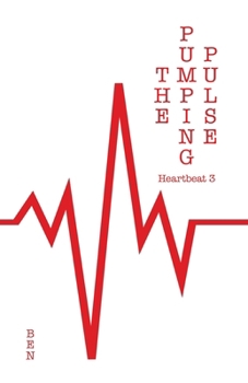Paperback The Pumping Pulse: Heartbeat 3 Book