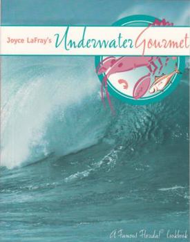 Paperback Joyce Lafray's Underwater Gourmet Book