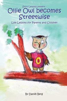 Paperback Ollie Owl Becomes Streetwise: Life lessons for parents and children Book