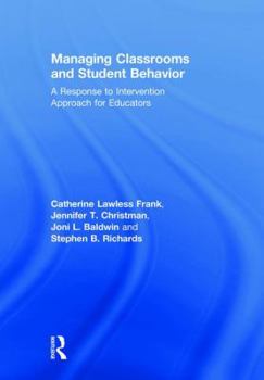 Hardcover Managing Classrooms and Student Behavior: A Response to Intervention Approach for Educators Book