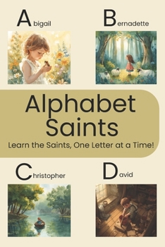 Paperback Alphabet Saints: Learn the Saints, One Letter at a Time! Book