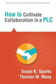 Paperback How to Cultivate Collaboration in a PLC Book