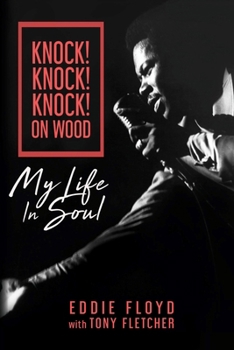 Hardcover Knock! Knock! Knock! on Wood: My Life in Soul Book