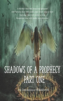 Paperback Shadows of a Prophecy: Part One Book