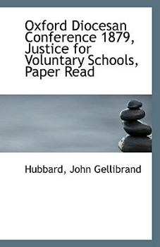 Paperback Oxford Diocesan Conference 1879, Justice for Voluntary Schools, Paper Read Book