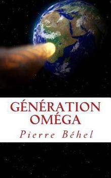 Paperback Génération Oméga: Ceux qui connaîtront la fin du monde [French] Book