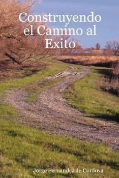 Paperback Construyendo El Camino Al Exito [Spanish] Book