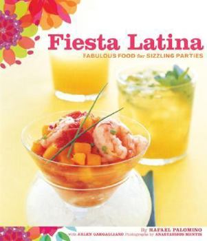 Hardcover Fiesta Latina: Fabulous Food for Sizzling Parties Book