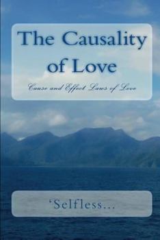 Paperback The Causality of Love: Cause and Effect Laws of Love Book