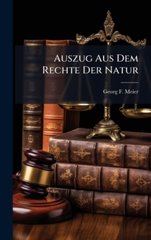 Hardcover Auszug Aus Dem Rechte Der Natur [Afrikaans] Book