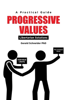Paperback Progressive Values: Libertarian Solutions Book