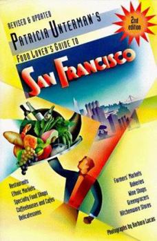 Paperback Patricia Unterman's Food Lover's Guide to San Francisco: 2nd Edition Book