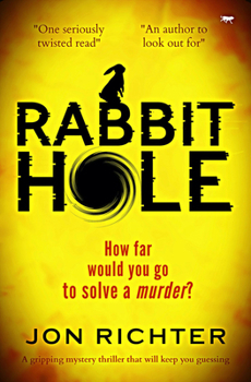 Paperback Rabbit Hole: A Gripping Mystery Thriller that Will Keep You Guessing Book