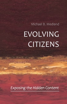 Paperback Evolving Citizens: Exposing the Hidden Content Book