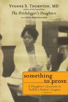 Hardcover Something to Prove: A Daughter's Journey to Fulfill a Father's Legacy Book