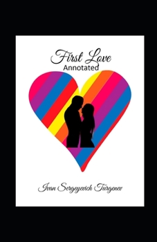 First Love Annotated
