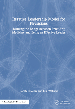 Hardcover Physician Leader: How Exam Room Experience Drives Leadership Excellence Book