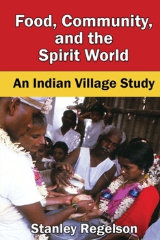 Paperback Food, Community, and the Spirit World: An Indian Village Study Book