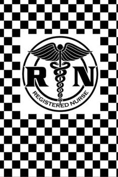 Journal: Registered Nurse Checkered Lined Notebook: 110 Blank Lined (6x9) Pages to Jot Down Your Thoughts