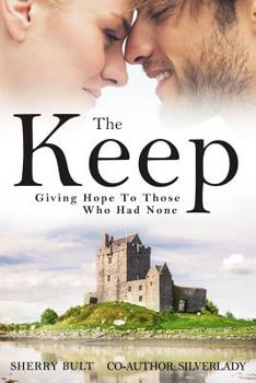 Paperback The Keep: Giving Hope to Those Who Had None Book