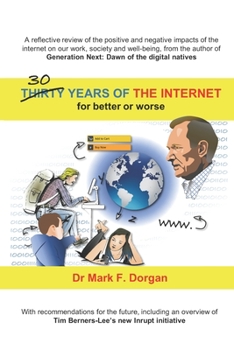 Paperback Thirty Years of the Internet: for better or worse Book