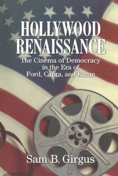 Paperback Hollywood Renaissance: The Cinema of Democracy in the Era of Ford, Kapra, and Kazan Book