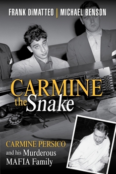 Hardcover Carmine the Snake: Carmine Persico and His Murderous Mafia Family Book