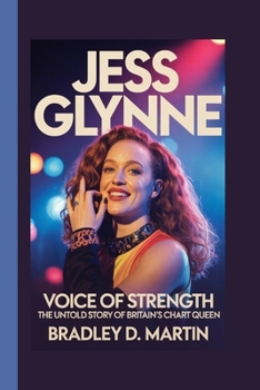 JESS GLYNNE: Voice of Strength – The Untold Story of Britain’s Chart Queen