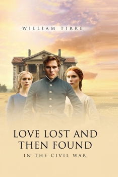 Paperback Love Lost and Then Found in the Civil War Book