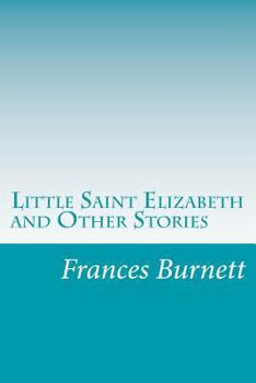 Little Saint Elizabeth and Other Stories