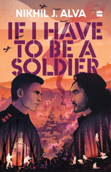 Paperback If I Have to Be a Soldier Book