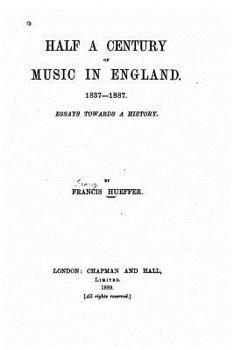 Paperback Half a Century of Music in England, 1837-1887 Book