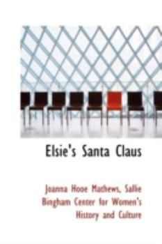 Elsie's Santa Claus - Book #6 of the Miss Ashton's Girls
