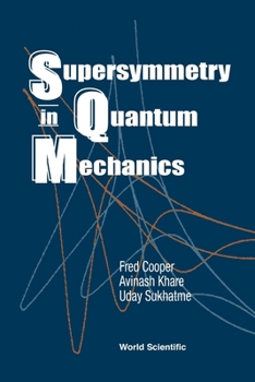 Paperback Supersymmetry in Quantum Mechanics Book