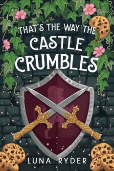 Paperback That's The Way The Castle Crumbles: A Humorous Fantasy Adventure (Tilda Quickthatch) Book