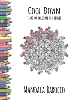 Paperback Cool Down - Libro da colorare per adulti: Mandala Barocco [Italian] Book