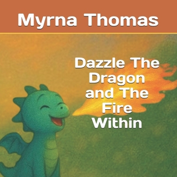 Paperback Dazzle The Dragon and The Fire Within Book