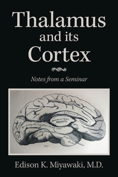 Paperback Thalamus And Its Cortex: Notes from a Seminar Book