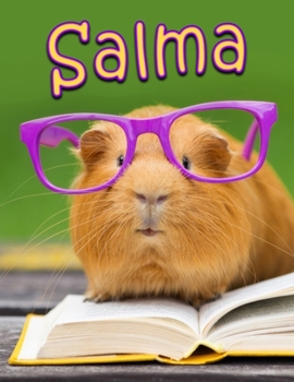 Paperback Salma: Cute Guinea Pig Book Personalized with Name. This Blank Lined Book which can be used as a Journal or Notebook Makes th [Large Print] Book