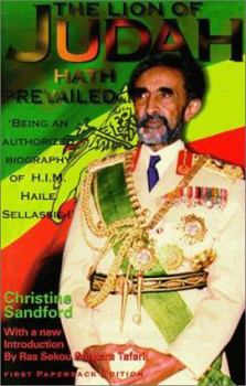 Paperback The Lion of Judah Hath Prevailed: Being an Authorized Biography of H.I.M. Haile Sellassie I Book