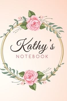 KATHY'S Customized Floral Notebook / Journal 6x9 Ruled Lined 120 Pages School Degree Student Graduation university: KATHY'S Personalized Name With ... pad blotter birthday gift business office
