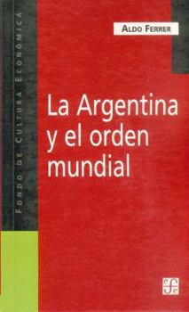 Paperback La Argentina y el orden mundial [Spanish] Book