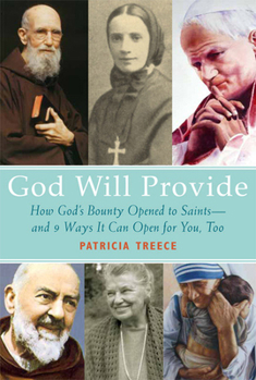 Paperback God Will Provide: How God's Bounty Opened to Saints - 9 Ways It Can Open for You, Too Book