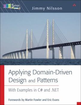 Hardcover Applying Domain-Driven Design and Patterns: With Examples in C# and .Net Book
