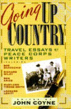 Hardcover Going Up Country: Travel Essays by Peace Corps Writers Book