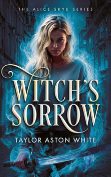 Paperback Witch's Sorrow (Alice Skye) Book