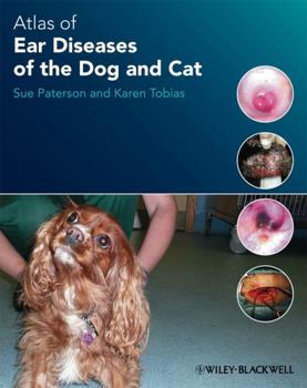 Hardcover Atlas of Ear Diseases of the Dog and Cat Book