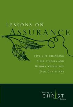 Paperback Lessons on Assurance: Five Life-Changing Bible Studies and Memory Verses for New Christians Book